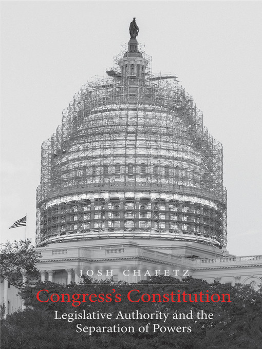 Title details for Congress's Constitution by Josh Chafetz - Available